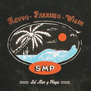 SMP (Sol, Mar y Playa) - KEVVO, Farruko & Wisin