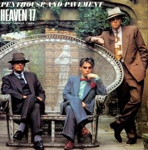 Penthouse and Pavement - Heaven 17