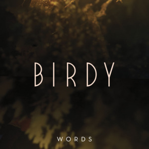 Words - Birdy