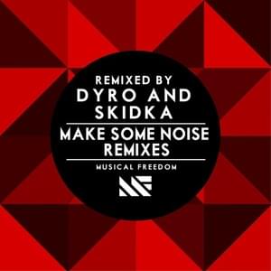 Make Some Noise (Dyro Remix) - Swanky Tunes (Ft. Ben McInerney of New Navy)