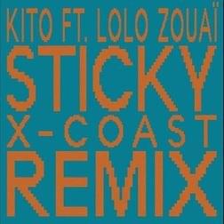 Sticky (X-Coast Icky Mix) - Kito & X-Coast (Ft. Lolo Zouaï)