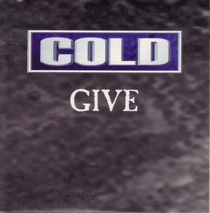 Give - Cold