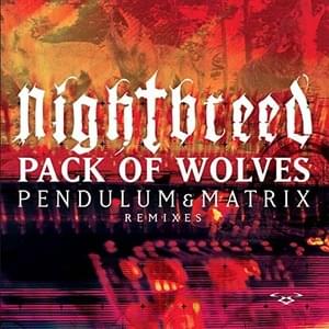 Pack of Wolves (Pendulum Remix) - Nightbreed (Rock)