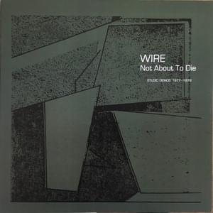 Stepping Off Too Quick (Not About To Die) - Wire