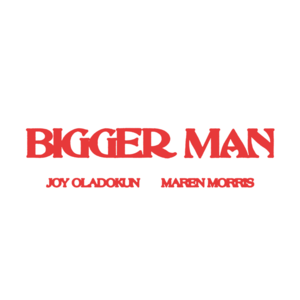 Bigger Man - Joy Oladokun & Maren Morris