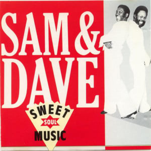 Sweet Soul Music - Sam & Dave