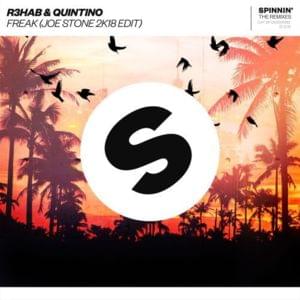 Freak (Joe Stone 2K18 Edit) - R3HAB & Quintino