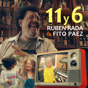 11 y 6 - Ruben Rada (Ft. Fito Páez)