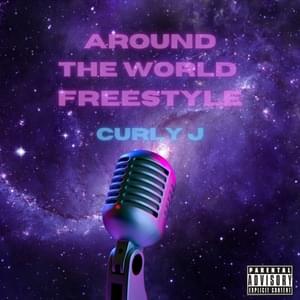 Around The World Freestyle - Curly J