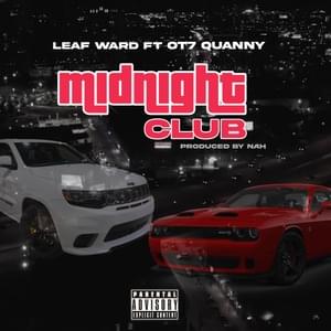 Midnight Club - Leaf Ward (Ft. OT7 Quanny)