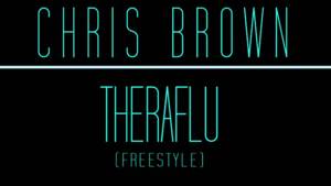 Theraflu - Chris Brown