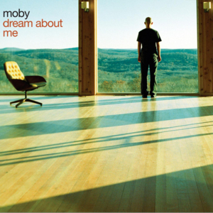 Dream About Me - Moby