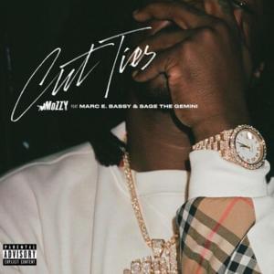 Cut Ties - Mozzy (Ft. Marc E. Bassy & Sage The Gemini)