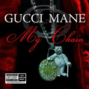 My Chain - Gucci Mane (Ft. Black Magic (Rapper))