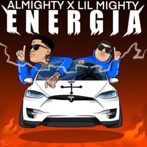 Energía - Almighty (Ft. Lil Mighty)