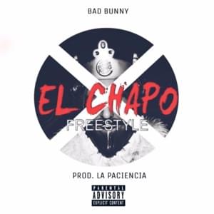 El Chapo (Freestyle) - Bad Bunny