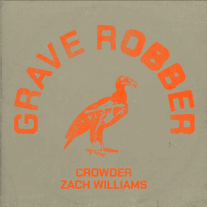 Grave Robber - Crowder & Zach Williams