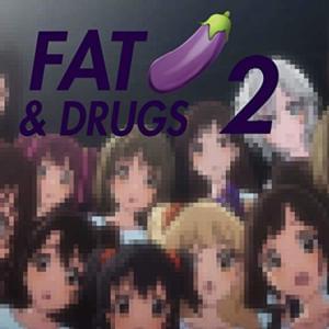 Fat Cocks & Drugs 2 - Xetonyl (Ft. Adamboi)