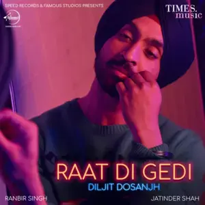 Raat Di Gedi - Diljit Dosanjh (Ft. Neeru Bajwa)