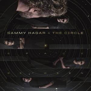 Can’t Hang - Sammy Hagar & The Circle