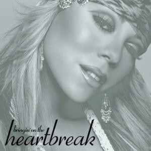 Bringin’ On the Heartbreak (Junior Vasquez Extended Mix) - Mariah Carey
