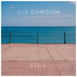 Still - Liv Dawson