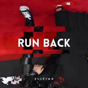 Run Back - Eliyiah (Ft. The Kid LAROI)