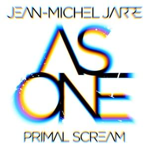 As One - Jean-Michel Jarre (Ft. Primal Scream)