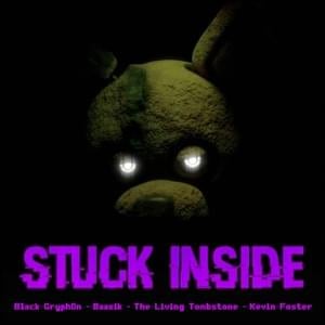 Stuck Inside - Black Gryph0n & The Living Tombstone (Ft. Kevin Foster)