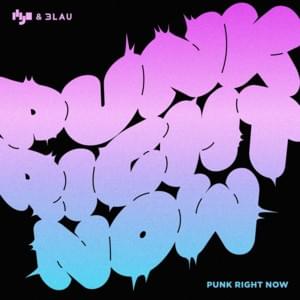 Punk Right Now (English Version) - HYO & 3LAU