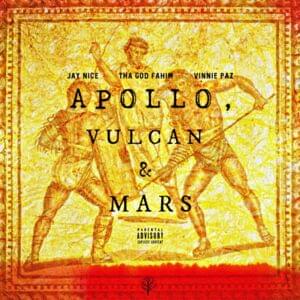 Apollo, Vulcan & Mars - Jay NiCE (Ft. Tha God Fahim & Vinnie Paz)