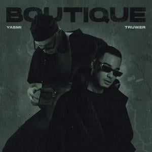 BOUTIQUE - YASMI (Ft. Truwer)