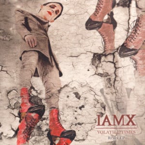 Volatile Times - IAMX