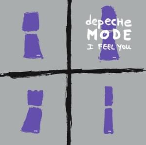 I Feel You - Depeche Mode