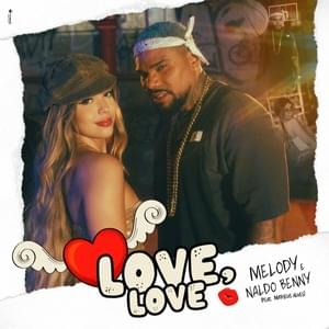 Love, Love - Melody & Naldo Benny (Ft. Matheus Alves)