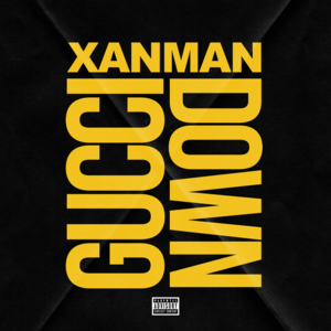 Gucci Down - Xanman