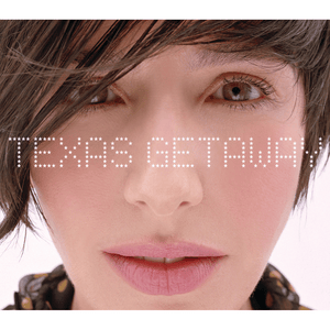 Getaway - Texas