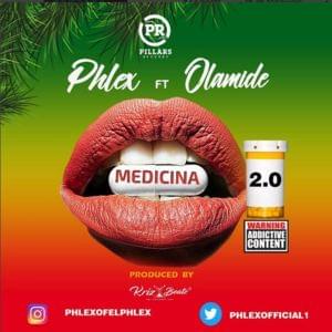 Medicina 2.0 - Phlex (Ft. Olamide)