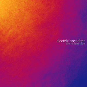 All the Distant Ships - Electric President