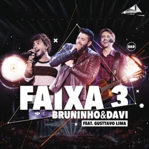 Faixa 3 - Bruninho & Davi (Ft. Gusttavo Lima)