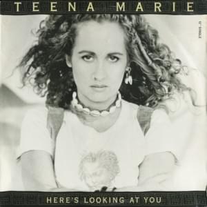 Here’s Looking At You - Teena Marie