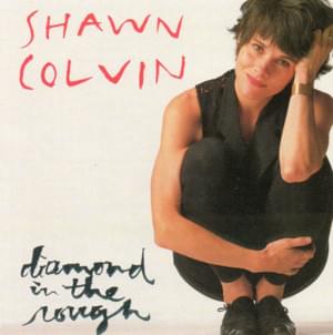 Diamond in the Rough - Shawn Colvin