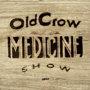 Ain’t It Enough - Old Crow Medicine Show