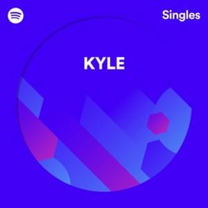 Blood Under My Belt (Spotify Singles) - KYLE