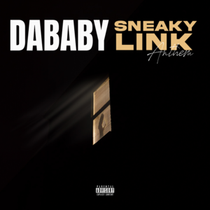 Sneaky Link Anthem - DaBaby