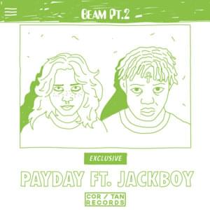 Beam Pt.2 - Payday (PJ) (Ft. Jackboy)