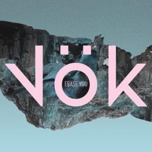 Erase You - Vök