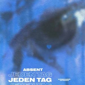 Jeden Tag - ​absent