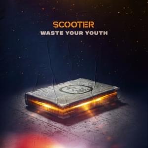 Waste Your Youth - Scooter