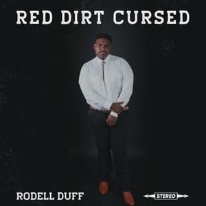 Red Dirt Cursed - Rodell Duff